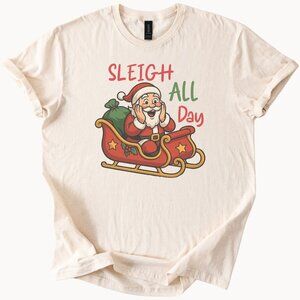 Sleigh All Day Santa Claus Christmas Shirt Festive Holiday Graphic Tee